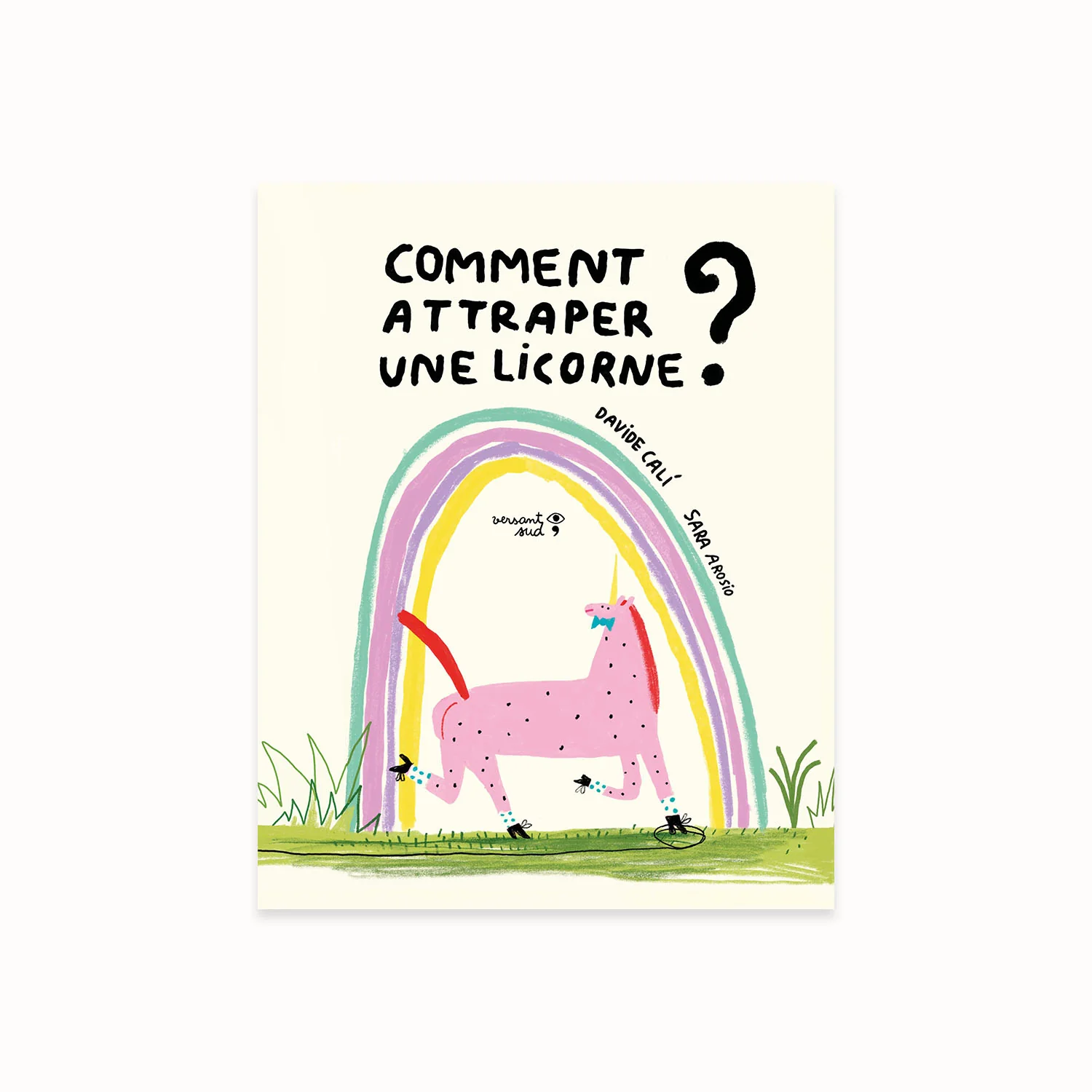 Livre "Comment attraper une licorne"